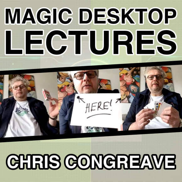 Chris Congreve, Magic Desktop Lecture